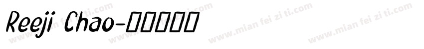 Reeji Chao字体转换